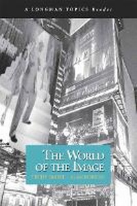 Enlarge image Cover: World of the Image, The (A Longman Topics Reader) - Pearson