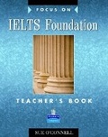 Cover: Focus on IELTS Foundation Teachers Book - Pearson Longman