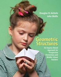 Enlarge image Cover: Geometric Structures: An Inquiry-Based Approach for Prospective Elementary and Middle School Teachers - Pearson