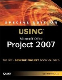 Abbildung von: Special Edition Using Microsoft Office Project 2007 - Que Corporation,U.S.
