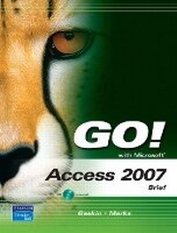 Abbildung von: GO! with Microsoft Access 2007, Brief - Pearson
