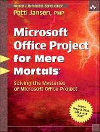 Abbildung von: Microsoft Office Project for Mere Mortals - Addison Wesley