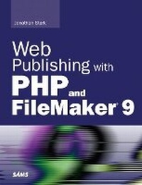 Enlarge image Cover: Web Publishing with PHP and FileMaker 9 - Sams Publishing