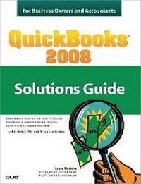 Abbildung von: QuickBooks 2008 Solutions Guide for Business Owners and Accountants - Que Corporation,U.S.