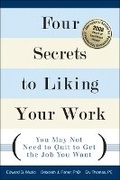 Cover: Four Secrets to Liking Your Work - Addison Wesley