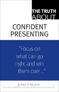 Cover: The Truth About Confident Presenting - Financial TImes Prentice Hall