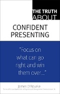 Cover: The Truth About Confident Presenting, (paperback) - Financial TImes Prentice Hall