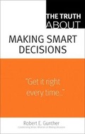 Cover: Truth About Making Smart Decisions, The - Financial TImes Prentice Hall