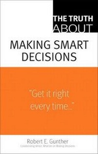 Enlarge image Cover: Truth About Making Smart Decisions, The - Financial TImes Prentice Hall
