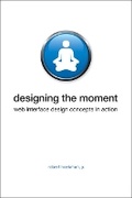 Cover: Designing the Moment - New Riders