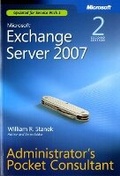 Cover: Microsoft Exchange Server 2007 Administrator's Pocket Consultant - Microsoft Press
