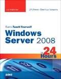 Cover: Sams Teach Yourself Windows Server 2008 in 24 Hours - Sams Publishing