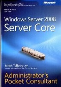 Enlarge image Cover: Windows Server 2008 Server Core Administrator's Pocket Consultant - Microsoft Press