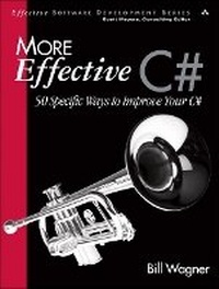 Enlarge image Cover: More Effective C# - Addison Wesley