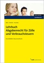 Bild: Lehrbuch Abgabenrecht für Zölle und Verbrauchsteuern - NWB