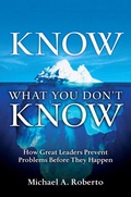 Cover: Know What You Don't Know: How Great Leaders Prevent Problems Before They Happen - Pearson FT Press