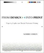 Cover: From Design Into Print - Peachpit Press Publications