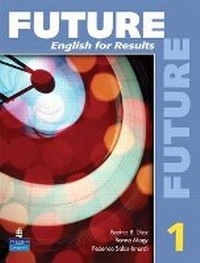 Enlarge image Cover: Future 1: English for Results (with Practice Plus CD-ROM) - Pearson Education (US)