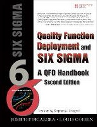 Enlarge image Cover: Quality Function Deployment and Six Sigma, Second Edition (paperback) - Prentice Hall