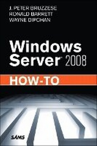 Enlarge image Cover: Windows Server 2008 How-To - Sams Publishing