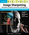 Cover: Real World Image Sharpening with Adobe Photoshop, Camera Raw, and Lightroom - Peachpit Press Publications