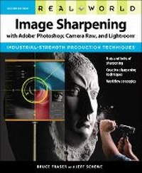 Abbildung von: Real World Image Sharpening with Adobe Photoshop, Camera Raw, and Lightroom - Peachpit Press Publications
