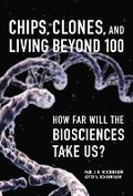 Cover: Chips, Clones, and Living Beyond 100 - Financial TImes Prentice Hall