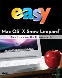 Enlarge image Cover: Easy Mac OS X Snow Leopard (UK Edition) - Que Corporation,U.S.