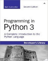 Enlarge image Cover: Programming in Python 3 - Addison Wesley