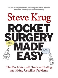 Enlarge image Cover: Rocket Surgery Made Easy: The Do-It-Yourself Guide to Finding and Fixing Usability Problems - New Riders