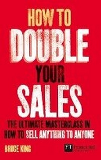 Enlarge image Cover: How to Double Your Sales - Financial Times Prentice Hall