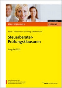 Abbildung von: Steuerberater-Prüfungsklausuren - Ausgabe 2012 - NWB