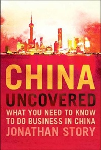 Abbildung von: China Uncovered - Financial Times Prentice Hall