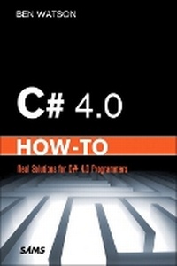 Enlarge image Cover: C# 4.0 How-To - Sams Publishing