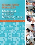 Cover: Clinical Skills Manual for Maternal and Child Nursing Care - Pearson