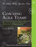 Cover: Coaching Agile Teams: A Companion for ScrumMasters, Agile Coaches, and Project Managers in Transition - Addison Wesley