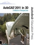 Cover: AutoCAD 2011 in 3D - Peachpit Press Publications