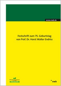 Abbildung von: Festschrift zum 75. Geburtstag von Prof. Dr. Horst Walter Endriss - NWB