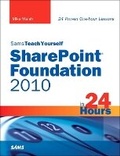 Cover: Sams Teach Yourself SharePoint Foundation 2010 in 24 Hours - Sams Publishing