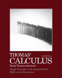 Enlarge image Cover: Thomas' Calculus, Early Transcendentals, Single Variable with Second-Order Differential Equations - Pearson