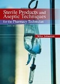 Cover: Sterile Products and Aseptic Techniques for the Pharmacy Technician - Pearson