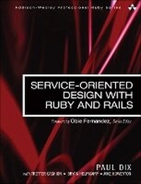 Enlarge image Cover: Service-Oriented Design with Ruby and Rails - Addison Wesley