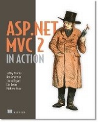 Enlarge image Cover: ASP.NET MVC 2 in Action - Manning Publications
