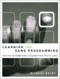 Enlarge image Cover: Learning iOS Game Programming - Addison Wesley
