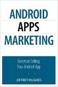 Abbildung von: Android Apps Marketing - Que Corporation,U.S.