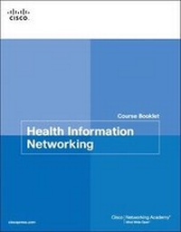 Enlarge image Cover: Health Information Networking Course Booklet - Cisco Press