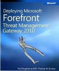Enlarge image Cover: Deploying Microsoft Forefront Threat Management Gateway 2010 - Microsoft Press