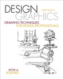 Cover: Design Graphics: Drawing Techniques for Design Professionals - Pearson