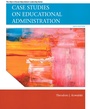 Cover: Case Studies on Educational Administration - Pearson
