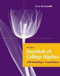 Abbildung von: Essentials of College Algebra with Modeling and Visualization - Pearson